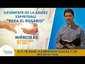 Reflexiones Padre Carlos Yepes. Miércoles 7 de Octubre de 2020. Levántate Reza el Rosario.