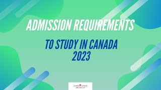 Admission Requirements to Colleges and Universities in CANADA