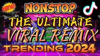 NONSTOP 💥 THE ULTIMATE VIRAL MUSIC REMIX 💥 TRENDING 2024