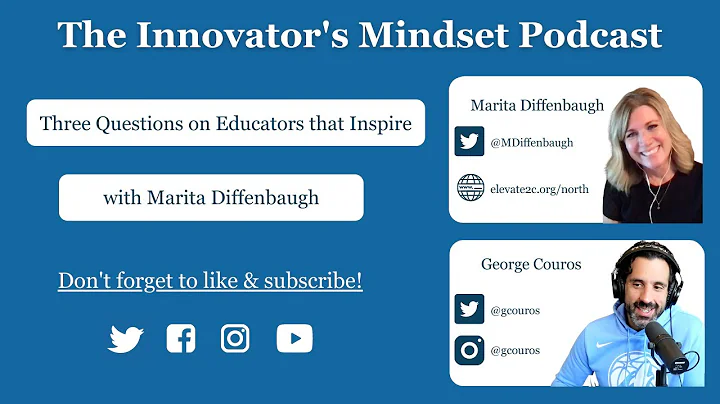 3 Questions on Educators that Inspire With Marita Diffenbaugh - The #InnovatorsMinds...