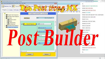 Hướng dẫn NX CAM . 27 - Post Builder _ Tạo file Post