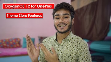 OxygenOS 12 For OnePlus Phones Theme Store Configure As You Like New Features Coming | BhushanDroid