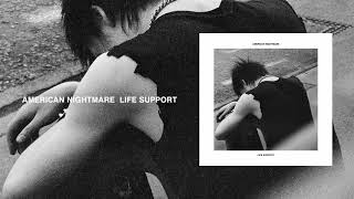 Watch American Nightmare Life Support video