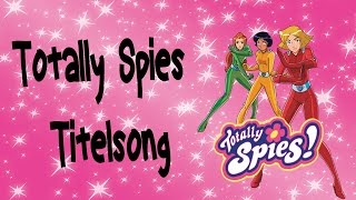 Totally Spies Titelsong