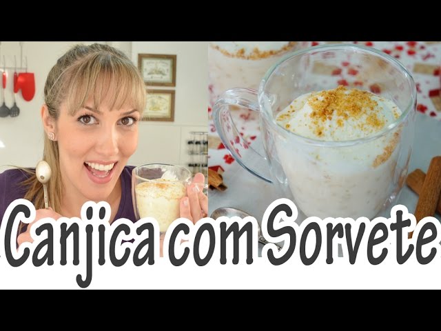 CANJICA COM SORVETE DE LEITE CONDENSADO I RECEITAS E TEMPEROS