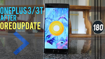 ONEPLUS 3/3T AFTER OREO UPDATE! ll ANDROID 8.0 UPDATE