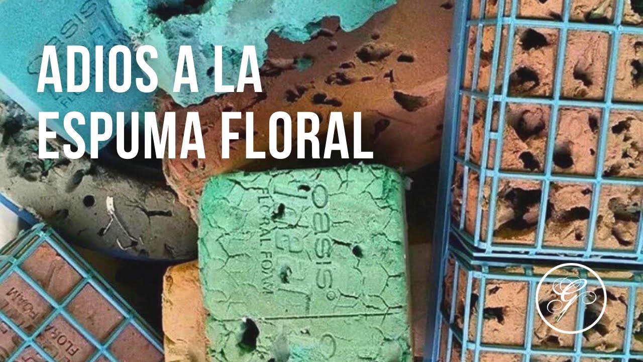 Por qué hay que dejar de usar la espuma floral - YouTube