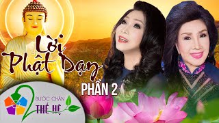 LỜI PHẬT DẠY ( PHẦN 2) | NSND LỆ THỦY & NSND BẠCH TUYẾT