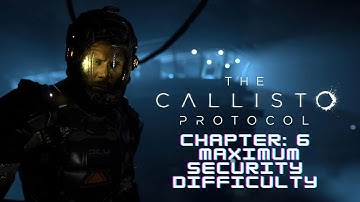 Callisto Protocol Platinum Run: Chapter 6