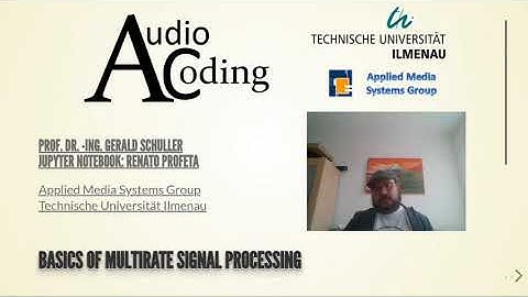 Audio Coding - 01 Basics of Multirate Signal Processing - 01 Introduction