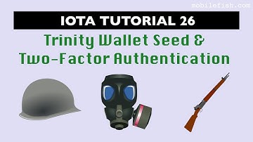 IOTA tutorial 26: Trinity Wallet Seed and Two-Factor Authentication