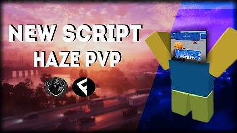 [NEW] SCRIPT HAZE PVP - SILENT AIM ROBLOX - FREE [🔥]