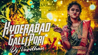 Hyderabad galli pori Song Mix By Dj Vardhan SV