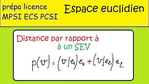 distance à un SEV- Espace euclidien - orthonormalisation