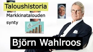 Björn Wahlroos | Markkinatalouden synty | Taloushistoria 11.12.2023 (Audio)