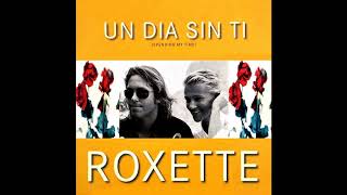 ♪ Roxette - Un Dia Sin Ti (Spending My Time) | Singles #33/54