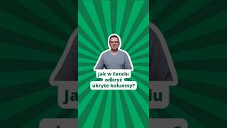 Jak W Excelu Odkryć Ukryte Kolumny?
