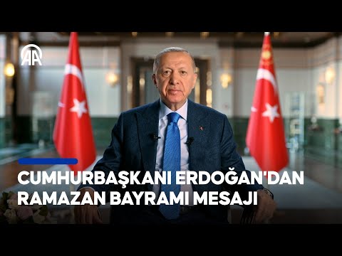 Cumhurbaşkanı Erdoğan'dan Ramazan Bayramı mesajı