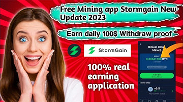 Bitcoin Mining Free | Stormgain Bitcoin Mining App | Btc Mining Without Investment | Live Trading