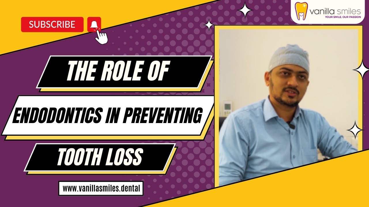 The Role of Endodontics in Preventing Tooth Loss By Dr. Sagar Borse Best Endodontist in Pune