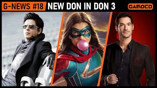 G-News #18 - New Don In DON 3, Death Of Ms. Marvel, &amp; Lucifer Season 7 ?? &amp; more | @GamocoHindi