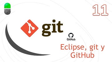 Curso Git. Final. Eclipse con Git y GitHub. Vídeo 11