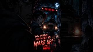The Last Bus Never Takes You Home