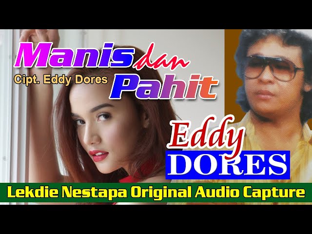 MANIS DAN PAHIT (Cipt. Eddy Dores) - Vocal by Eddy Dores class=