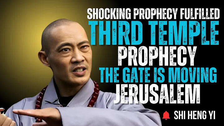 THIRD TEMPLE Prophecy Unfolding — JERUSALEM’S EASTERN GATE Is MOVING” Shi Heng Yi: Motivational