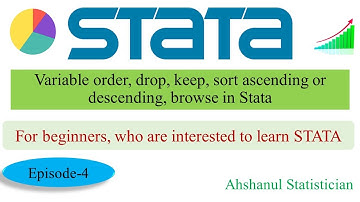 Variable order, drop, keep, sort ascending or descending, browse in Stata for beginners || Episode-4