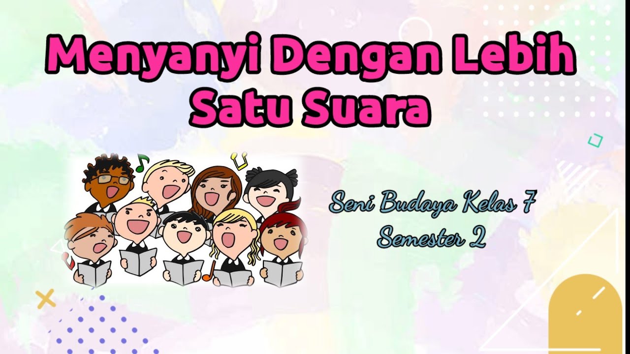 Menyanyi dengan lebih satu suara | Seni Budaya Kelas 7 | semester 2