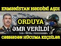 TƏCİLİ: Ermənilər cəbhədə HÜCUMA KEÇİB ? - Orduya ƏMR VERİLDİ