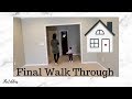She really tried it!| Final walk-through of our home