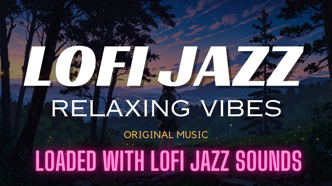 （LOFI JAZZ MUSIC） brimming with mellow LOFI JAZZ sounds - YouTube