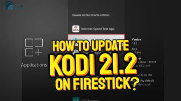 How to Update Kodi 21.2 on FireStick (Step-by-Step Guide to the Latest Version)