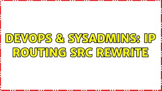 Celebrity DevOps & SysAdmins: ip routing src rewrite Net Worth