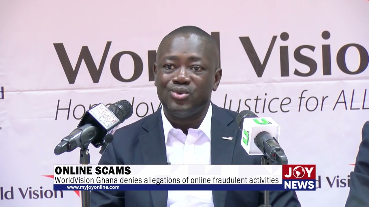 Online scams: WorldVision Ghana denies allegations of online fraudulent activities