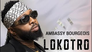 Ambassy Bourgeois - Lokotro Audio Officiel