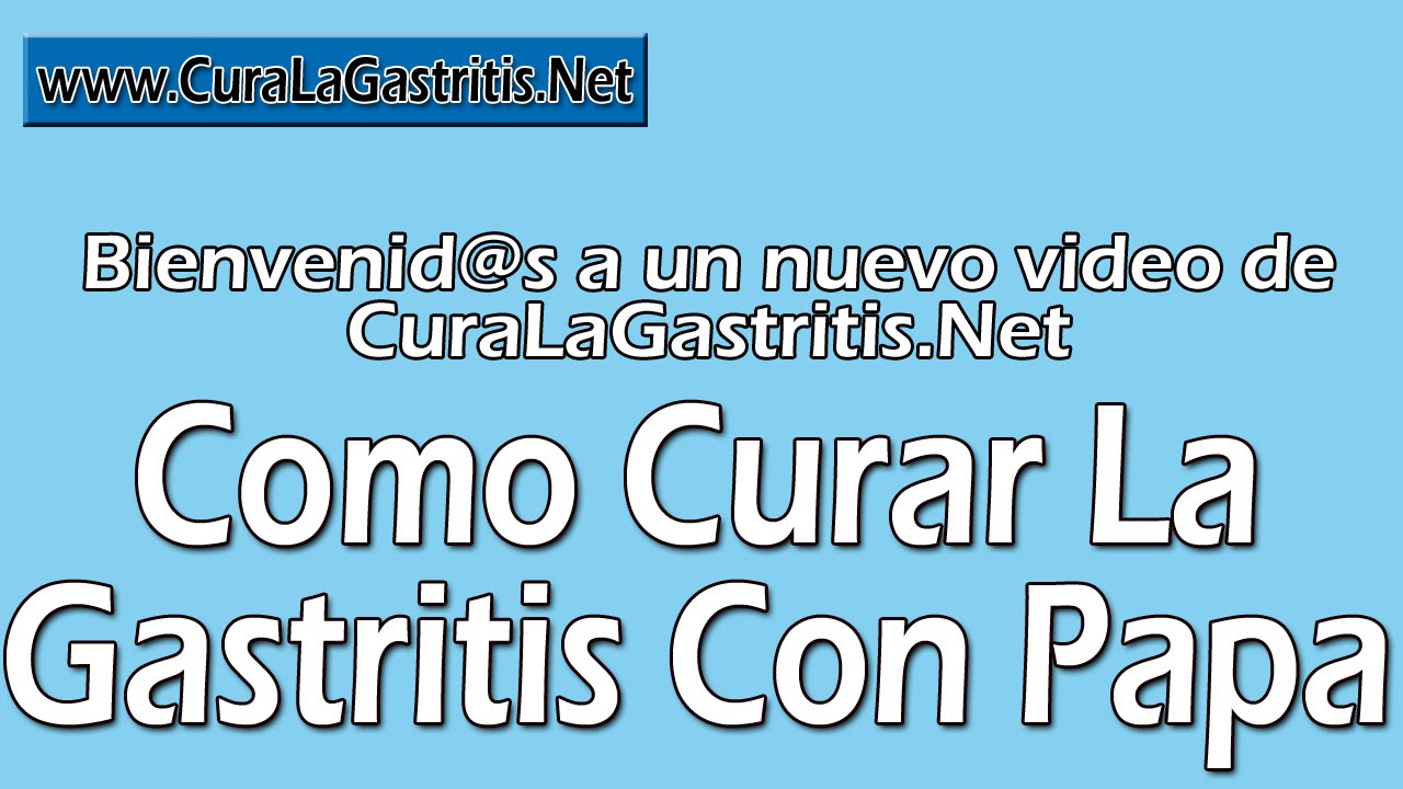 Como Curar La Gastritis Con Papa Patata Para La Gastritis YouTube