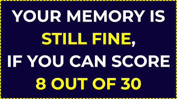 Your Memory’s Still Sharp If You Can Score 8 Out of 30! 🧠 | IQ Challenge Quiz