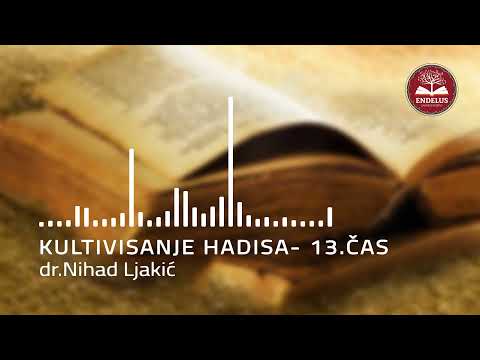Hadisi o braku (Udaja djevice i udavane, Mehr, Nasljeđivanje žene...) | Čas 13 Kultivisanje hadisa |