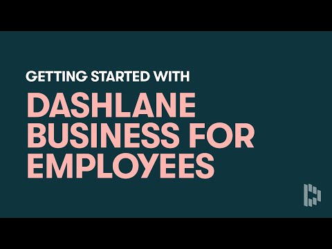 Get Started with Dashlane Business for Employees