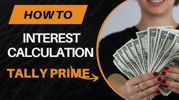 Interest Calculation in Tally Prime Full Tutorial in Hindi #Tally #tallyprime  #Accounting #gst