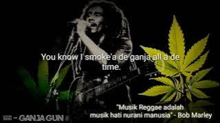 STORY WA LAGU GANJA GUN -BOB MARLEY