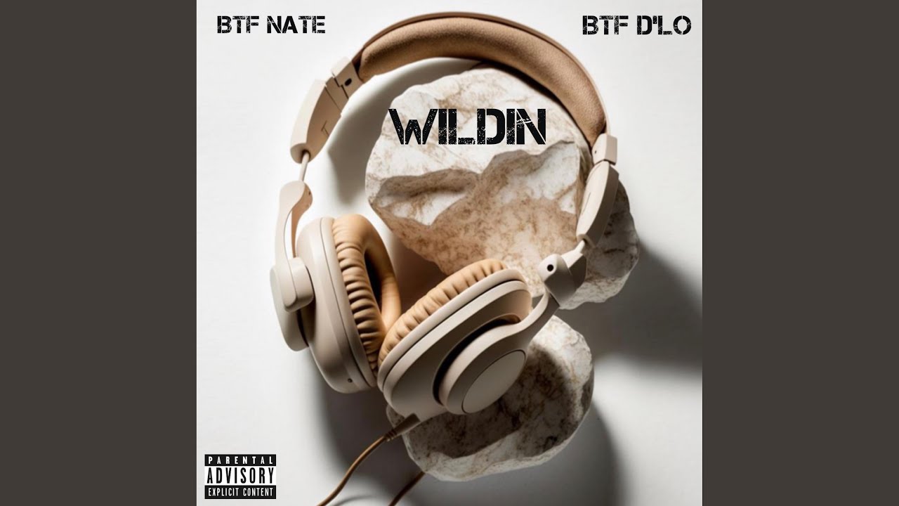 Wildin (feat. Btf Nate) YouTube