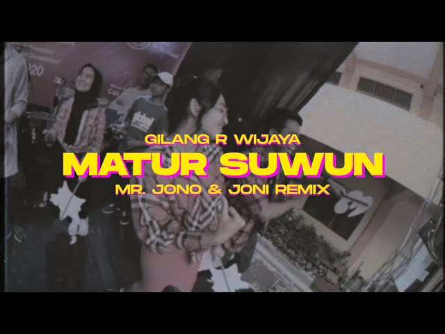 MATUR SUWUN - GILANG R WIJAYA ( Mr. Jono u0026 Joni REMIX ) class=