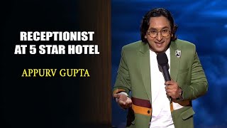 Receptionist At 5 Star Hotel | Appurv Gupta | India's Laughter Champion