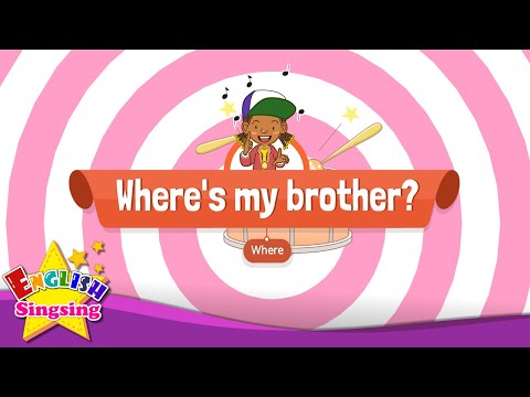 [Where] Where&amp;#39;s my brother? - Educational Rap for Kids - English song for Children