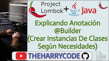 Curso Java - Lombok | Explicando Anotación @Builder (Crear Instancias De Clases Según Necesidades)