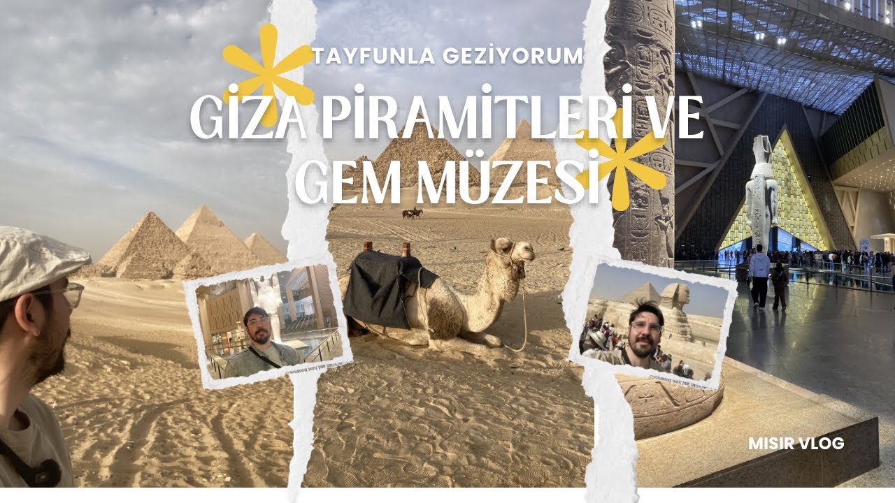 TAYFUNLA GEZİYORUM /W GİZA PİRAMİTLERİ ve BÜYÜK MISIR MÜZESİ #egypt #mısır #gizapyramid #travel